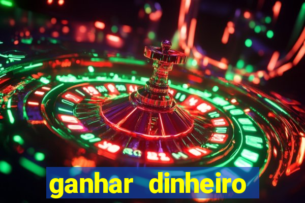 ganhar dinheiro online jogando